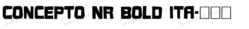 Concepto Nr Bold Ita字体转换 Concepto Nr Bold Ita字体转换